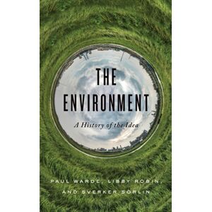 Johns Hopkins University Press The Environment : A History Of The Idea Johns Hopkins University Press The Environment : A History Of The Idea
