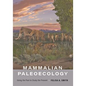Johns Hopkins University Press Mammalian Paleoecology : Using The Past To Study The Present Johns Hopkins University Press Mammalian Paleoecology : Using The Past To Study The Present