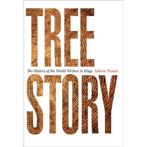 Johns Hopkins University Press Tree Story : The History Of The World Written In Rings Johns Hopkins University Press Tree Story : The History Of The World Written In Rings