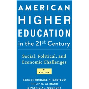 Johns Hopkins University Press American Higher Education In The Twenty-First Century : Social, Political, And Economic Challenges Johns Hopkins University Press American Higher Education In The Twenty-First Century : Social, Political, And Economic Challenges