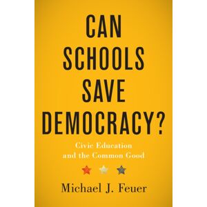 Johns Hopkins University Press Can Schools Save Democracy? : Civic Education And The Common Good Johns Hopkins University Press Can Schools Save Democracy? : Civic Education And The Common Good