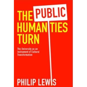 Johns Hopkins University Press The Public Humanities Turn : The University As An Instrument Of Cultural Transformation Johns Hopkins University Press The Public Humanities Turn : The University As An Instrument Of Cultural Transformation
