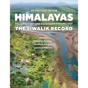 Johns Hopkins University Press At The Foot Of The Himalayas : Paleontology And Ecosystem Dynamics Of The Siwalik Record Johns Hopkins University Press At The Foot Of The Himalayas : Paleontology And Ecosystem Dynamics Of The Siwalik Record