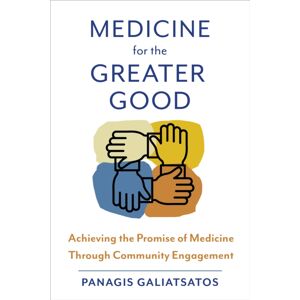 Johns Hopkins University Press Medicine For The Greater Good : Achieving The Promise Of Medicine Through Community Engagement Johns Hopkins University Press Medicine For The Greater Good : Achieving The Promise Of Medicine Through Community Engagement