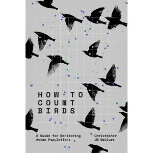 Johns Hopkins University Press How To Count Birds : A Guide For Monitoring Avian Populations Johns Hopkins University Press How To Count Birds : A Guide For Monitoring Avian Populations