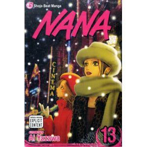 Viz Media, Subs. of Shogakukan Inc Nana, Vol. 13 Viz Media, Subs. of Shogakukan Inc Nana, Vol. 13