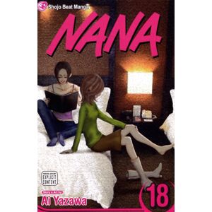 Viz Media, Subs. of Shogakukan Inc Nana, Vol. 18 Viz Media, Subs. of Shogakukan Inc Nana, Vol. 18