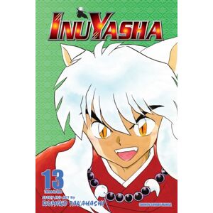 Viz Media, Subs. of Shogakukan Inc Inuyasha (Vizbig Edition), Vol. 13 Viz Media, Subs. of Shogakukan Inc Inuyasha (Vizbig Edition), Vol. 13