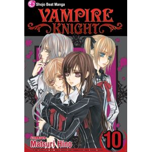 Viz Media, Subs. of Shogakukan Inc Vampire Knight, Vol. 10 Viz Media, Subs. of Shogakukan Inc Vampire Knight, Vol. 10