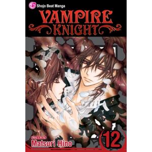 Viz Media, Subs. of Shogakukan Inc Vampire Knight, Vol. 12 Viz Media, Subs. of Shogakukan Inc Vampire Knight, Vol. 12