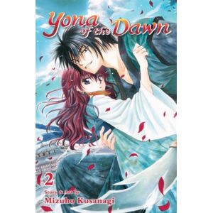 Viz Media, Subs. of Shogakukan Inc Yona Of The Dawn, Vol. 2 : Volume 2 Viz Media, Subs. of Shogakukan Inc Yona Of The Dawn, Vol. 2 : Volume 2