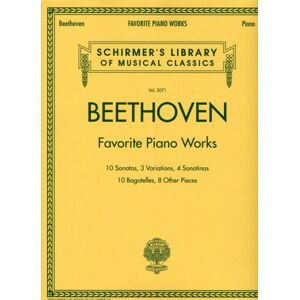 Hal Leonard Corporation Beethoven - Favorite Piano Works : Schirmer'S Library Of Musical Classics #2071 Hal Leonard Corporation Beethoven - Favorite Piano Works : Schirmer'S Library Of Musical Classics #2071