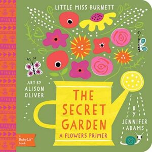Gibbs M. Smith Inc Secret Garden : A Babylit® Flowers Primer Gibbs M. Smith Inc Secret Garden : A Babylit® Flowers Primer