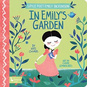 Gibbs M. Smith Inc In Emily'S Garden : Little Poet Emily Dickinson Gibbs M. Smith Inc In Emily'S Garden : Little Poet Emily Dickinson