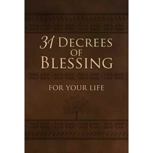 BroadStreet Publishing 31 Decrees Of Blessing For Your Life BroadStreet Publishing 31 Decrees Of Blessing For Your Life