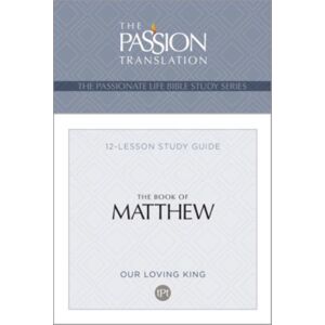 BroadStreet Publishing Tpt The Book Of Matthew : 12-Lesson Study Guide BroadStreet Publishing Tpt The Book Of Matthew : 12-Lesson Study Guide