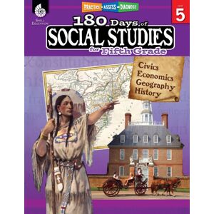 Shell Educational Publishing 180 Days™: Social Studies For Fifth Grade : Practice, Assess, Diagnose Shell Educational Publishing 180 Days™: Social Studies For Fifth Grade : Practice, Assess, Diagnose