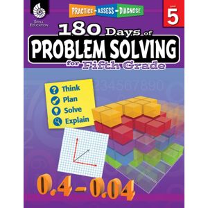 Shell Educational Publishing 180 Days™: Problem Solving For Fifth Grade : Practice, Assess, Diagnose Shell Educational Publishing 180 Days™: Problem Solving For Fifth Grade : Practice, Assess, Diagnose