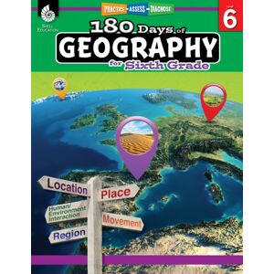 Shell Educational Publishing 180 Days™: Geography For Sixth Grade : Practice, Assess, Diagnose Shell Educational Publishing 180 Days™: Geography For Sixth Grade : Practice, Assess, Diagnose