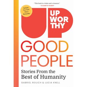 National Geographic Society Upworthy - Good People : Stories From The Of Humanity National Geographic Society Upworthy - Good People : Stories From The Of Humanity