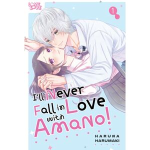 Tokyopop Press Inc I'Ll Never Fall In Love With Amano!, Volume 1 Tokyopop Press Inc I'Ll Never Fall In Love With Amano!, Volume 1