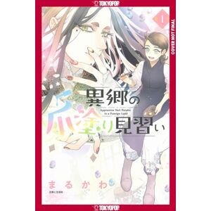 Tokyopop Press Inc Apprentice Nail Artist In A Foreign Land, Volume 1 Tokyopop Press Inc Apprentice Nail Artist In A Foreign Land, Volume 1