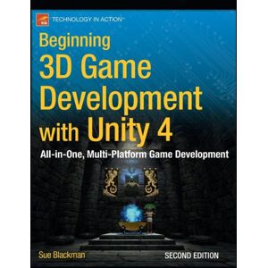 APress Beginning 3d Game Development With Unity 4 : All-In-One, Multi-Platform Game Development APress Beginning 3d Game Development With Unity 4 : All-In-One, Multi-Platform Game Development
