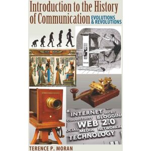 Peter Lang Publishing Inc Introduction To The History Of Communication : Evolutions And Revolutions Peter Lang Publishing Inc Introduction To The History Of Communication : Evolutions And Revolutions