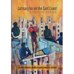Peter Lang Publishing Inc Latinas/os On The East Coast : A Critical Reader Peter Lang Publishing Inc Latinas/os On The East Coast : A Critical Reader