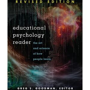 Peter Lang Publishing Inc Educational Psychology Reader : The Art And Science Of How People Learn - Revised Edition Peter Lang Publishing Inc Educational Psychology Reader : The Art And Science Of How People Learn - Revised Edition