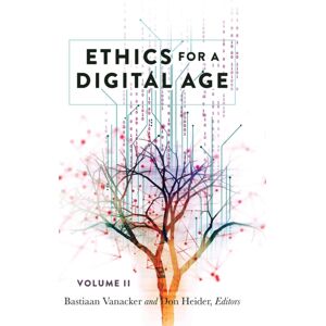 Peter Lang Publishing Inc Ethics For A Digital Age, Vol. Ii Peter Lang Publishing Inc Ethics For A Digital Age, Vol. Ii