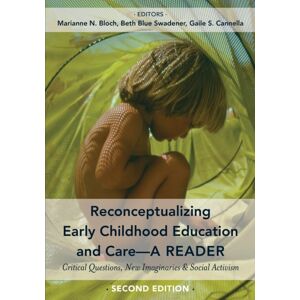 Peter Lang Publishing Inc Reconceptualizing Early Childhood Education And Care—a Reader : Critical Questions, Imaginaries And Social Activism, Second Edition Peter Lang Publishing Inc Reconceptualizing Early Childhood Education And Care—a Reader : Critical Questions, Imaginaries And Social Activism, Second Edition