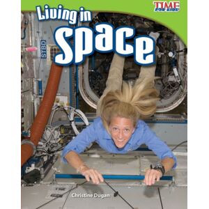 Teacher Created Materials, Inc Living In Space Teacher Created Materials, Inc Living In Space