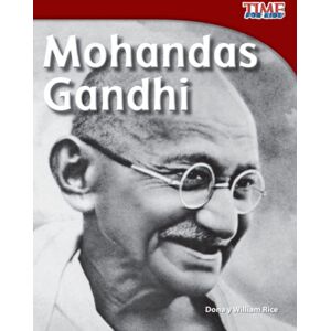 Teacher Created Materials, Inc Mohandas Gandhi Teacher Created Materials, Inc Mohandas Gandhi