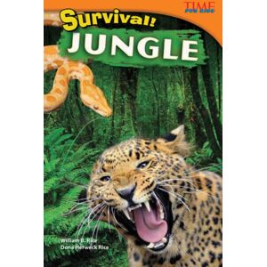 Teacher Created Materials, Inc Survival! Jungle Teacher Created Materials, Inc Survival! Jungle