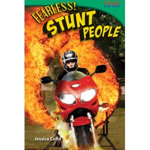 Teacher Created Materials, Inc Fearless! Stunt People Teacher Created Materials, Inc Fearless! Stunt People