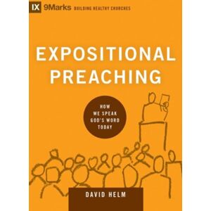 Crossway Books Expositional Preaching : How We Speak God'S Word Today Crossway Books Expositional Preaching : How We Speak God'S Word Today