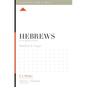 Crossway Books Hebrews : A 12-Week Study Crossway Books Hebrews : A 12-Week Study