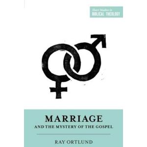 Crossway Books Marriage And The Mystery Of The Gospel Crossway Books Marriage And The Mystery Of The Gospel