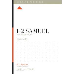 Crossway Books 1–2 Samuel : A 12-Week Study Crossway Books 1–2 Samuel : A 12-Week Study