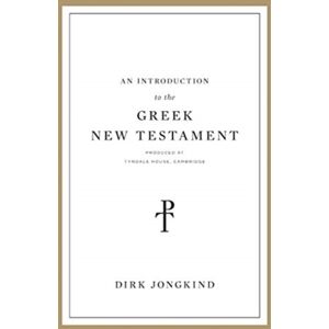 Crossway Books An Introduction To The Greek Testament, Produced At Tyndale House, Cambridge Crossway Books An Introduction To The Greek Testament, Produced At Tyndale House, Cambridge