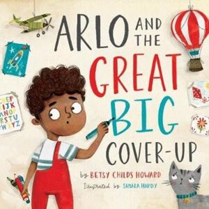 Crossway Books Arlo And The Great Big Cover-Up Crossway Books Arlo And The Great Big Cover-Up