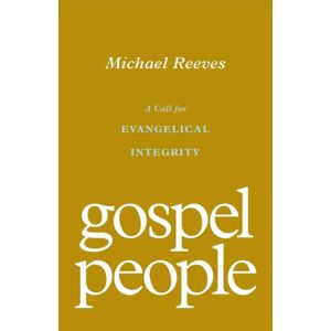 Crossway Books Gospel People : A Call For Evangelical Integrity Crossway Books Gospel People : A Call For Evangelical Integrity