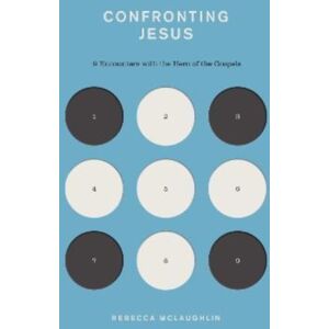Crossway Books Confronting Jesus : 9 Encounters With The Hero Of The Gospels Crossway Books Confronting Jesus : 9 Encounters With The Hero Of The Gospels