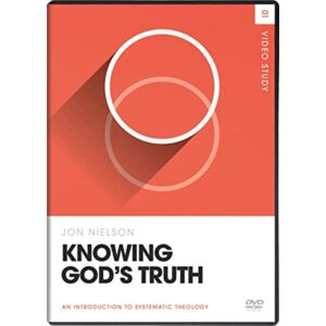 Crossway Books Knowing God'S Truth Video Study Crossway Books Knowing God'S Truth Video Study