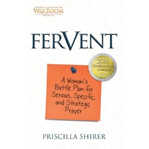 Cengage Learning, Inc Fervent : A Woman'S Battle Plan To Serious, Specific And Strategic Prayer Cengage Learning, Inc Fervent : A Woman'S Battle Plan To Serious, Specific And Strategic Prayer