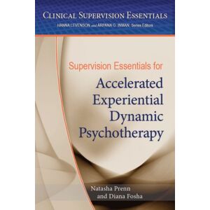 American Psychological Association Supervision Essentials For Accelerated Experiential Dynamic Psychotherapy American Psychological Association Supervision Essentials For Accelerated Experiential Dynamic Psychotherapy