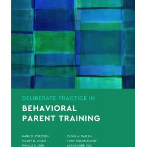 American Psychological Association Deliberate Practice In Behavioral Parent Training American Psychological Association Deliberate Practice In Behavioral Parent Training
