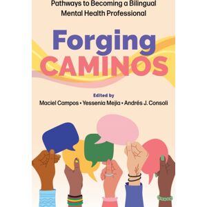 American Psychological Association Forging Caminos : Pathways To Becoming A Bilingual Mental Health Professional American Psychological Association Forging Caminos : Pathways To Becoming A Bilingual Mental Health Professional