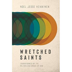 David C Cook Publishing Company Wretched Saints David C Cook Publishing Company Wretched Saints